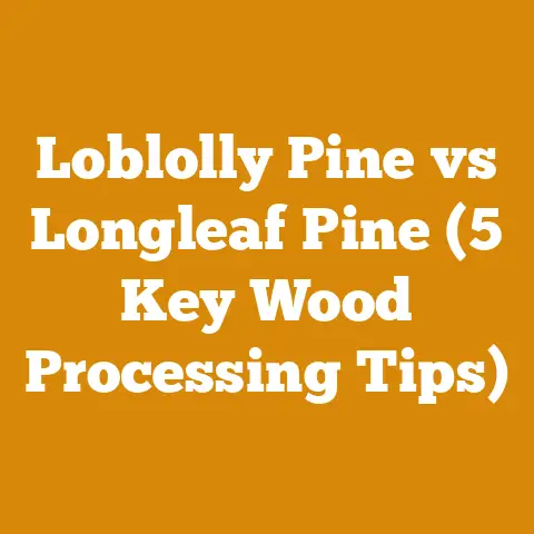 Loblolly Pine vs Longleaf Pine (5 Key Wood Processing Tips)