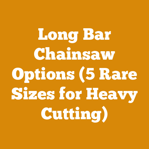 Long Bar Chainsaw Options (5 Rare Sizes for Heavy Cutting)