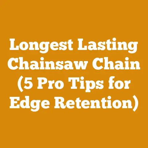 Longest Lasting Chainsaw Chain (5 Pro Tips for Edge Retention)