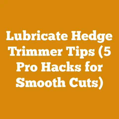 Lubricate Hedge Trimmer Tips (5 Pro Hacks for Smooth Cuts)