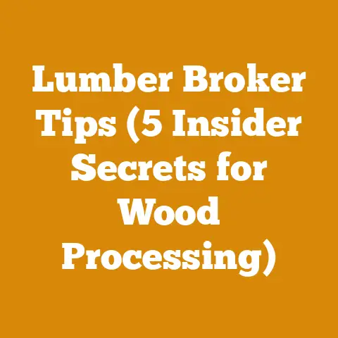 Lumber Broker Tips (5 Insider Secrets for Wood Processing)