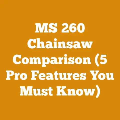 MS 260 Chainsaw Comparison (5 Pro Features You Must Know)