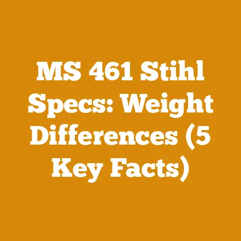 MS 461 Stihl Specs: Weight Differences (5 Key Facts)