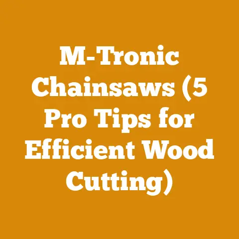 M-Tronic Chainsaws (5 Pro Tips for Efficient Wood Cutting)