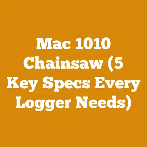 Mac 1010 Chainsaw (5 Key Specs Every Logger Needs)