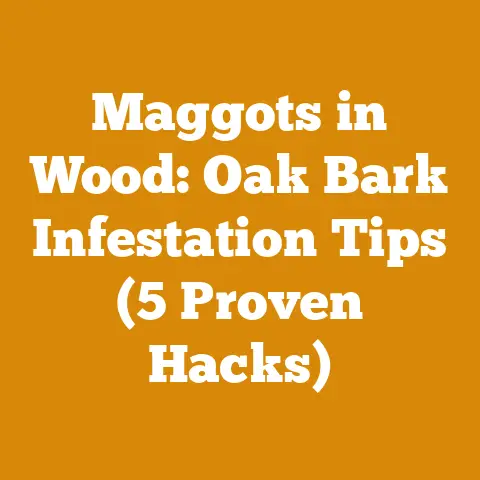 Maggots in Wood: Oak Bark Infestation Tips (5 Proven Hacks)