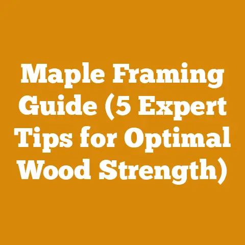 Maple Framing Guide (5 Expert Tips for Optimal Wood Strength)