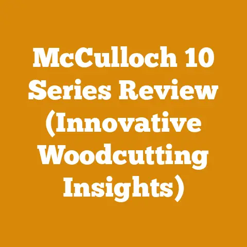 McCulloch 10 Series Review (Innovative Woodcutting Insights)
