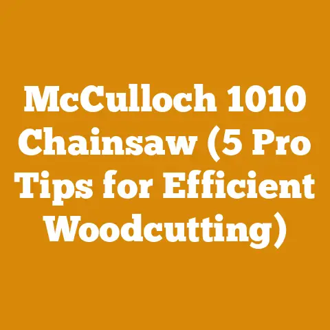 McCulloch 1010 Chainsaw (5 Pro Tips for Efficient Woodcutting)