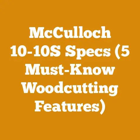 McCulloch 10-10S Specs (5 Must-Know Woodcutting Features)