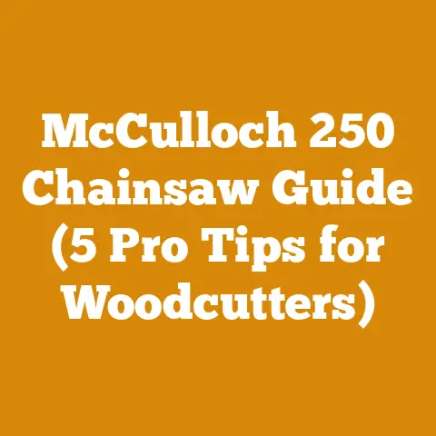 McCulloch 250 Chainsaw Guide (5 Pro Tips for Woodcutters)