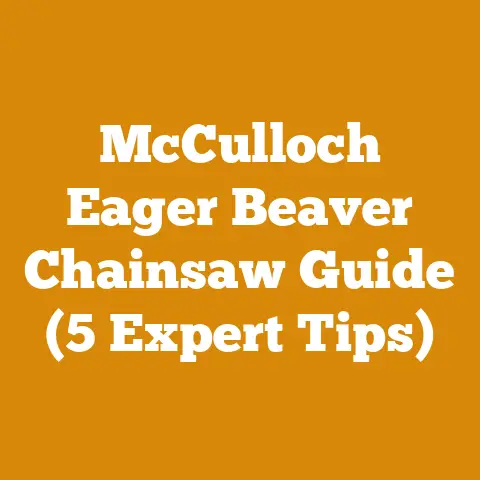 McCulloch Eager Beaver Chainsaw Guide (5 Expert Tips)
