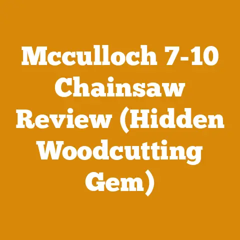 Mcculloch 7-10 Chainsaw Review (Hidden Woodcutting Gem)