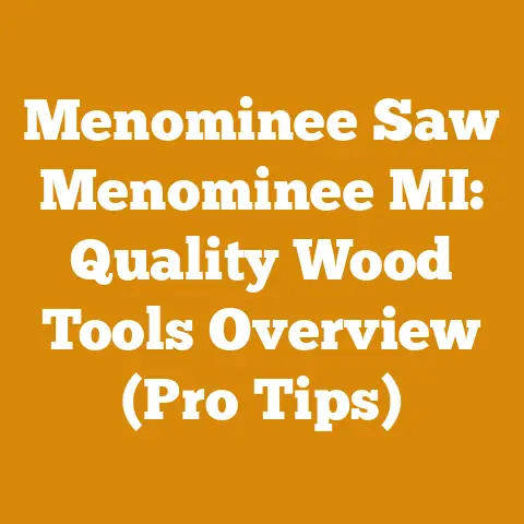 Menominee Saw Menominee MI: Quality Wood Tools Overview (Pro Tips)
