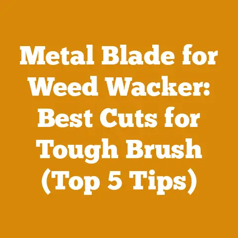 Metal Blade for Weed Wacker: Best Cuts for Tough Brush (Top 5 Tips)