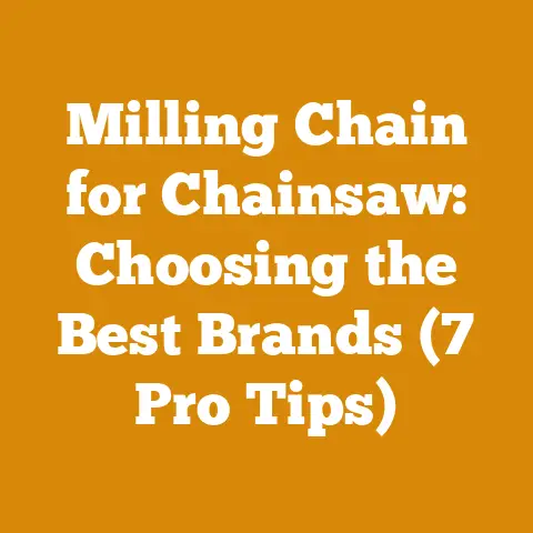 Milling Chain for Chainsaw: Choosing the Best Brands (7 Pro Tips)