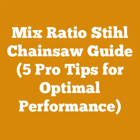 Mix Ratio Stihl Chainsaw Guide (5 Pro Tips for Optimal Performance)