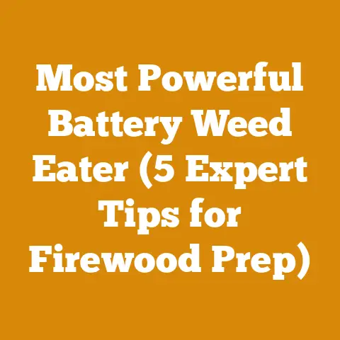 Most Powerful Battery Weed Eater (5 Expert Tips for Firewood Prep)