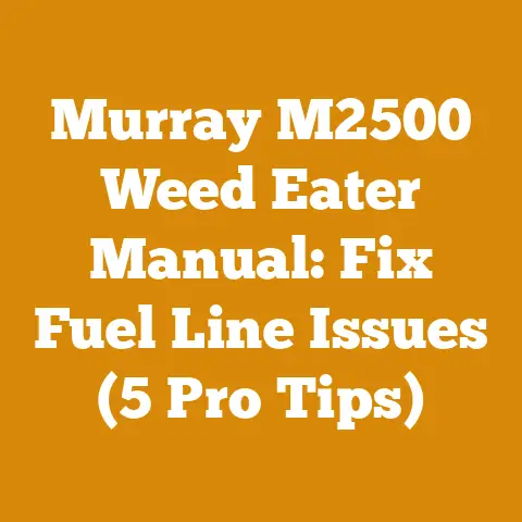 Murray M2500 Weed Eater Manual: Fix Fuel Line Issues (5 Pro Tips)
