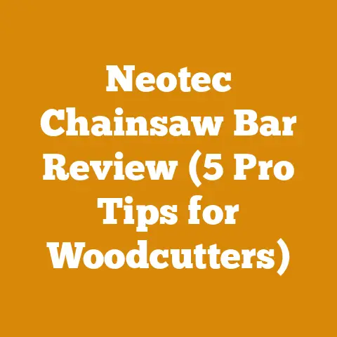 Neotec Chainsaw Bar Review (5 Pro Tips for Woodcutters)