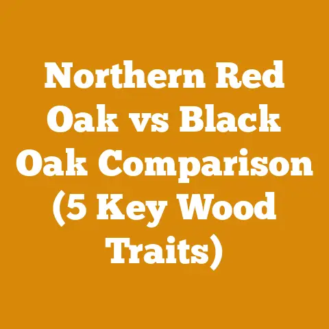 Northern Red Oak vs Black Oak Comparison (5 Key Wood Traits)