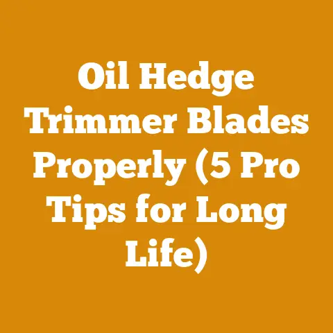 Oil Hedge Trimmer Blades Properly (5 Pro Tips for Long Life)