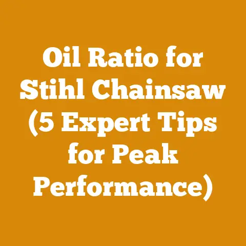 Oil Ratio for Stihl Chainsaw (5 Expert Tips for Peak Performance)