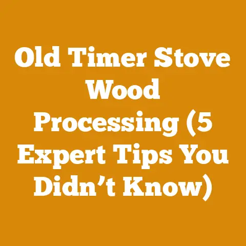 Old Timer Stove Wood Processing (5 Expert Tips You Didn’t Know)