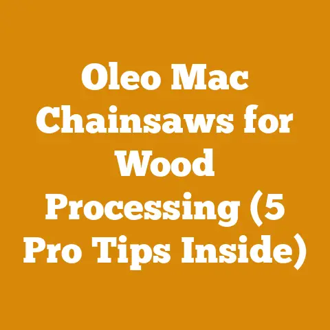 Oleo Mac Chainsaws for Wood Processing (5 Pro Tips Inside)