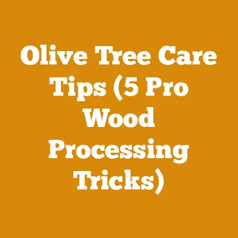 Olive Tree Care Tips (5 Pro Wood Processing Tricks)
