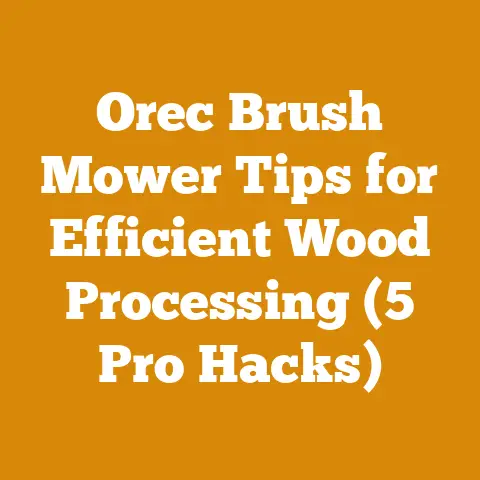 Orec Brush Mower Tips for Efficient Wood Processing (5 Pro Hacks)