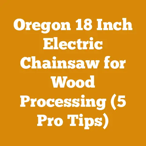 Oregon 18 Inch Electric Chainsaw for Wood Processing (5 Pro Tips)