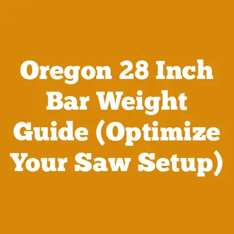 Oregon 28 Inch Bar Weight Guide (Optimize Your Saw Setup)