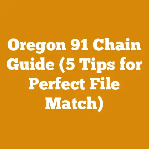 Oregon 91 Chain Guide (5 Tips for Perfect File Match)
