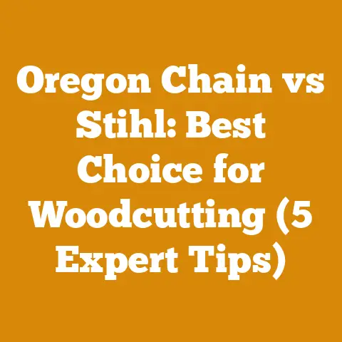 Oregon Chain vs Stihl: Best Choice for Woodcutting (5 Expert Tips)