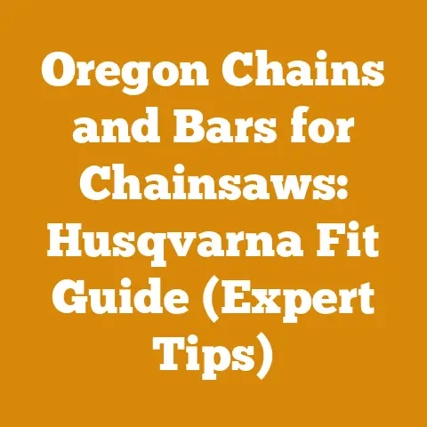 Oregon Chains and Bars for Chainsaws: Husqvarna Fit Guide (Expert Tips)