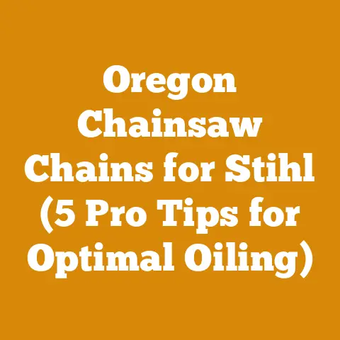 Oregon Chainsaw Chains for Stihl (5 Pro Tips for Optimal Oiling)