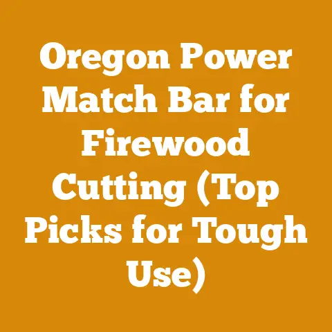 Oregon Power Match Bar for Firewood Cutting (Top Picks for Tough Use)