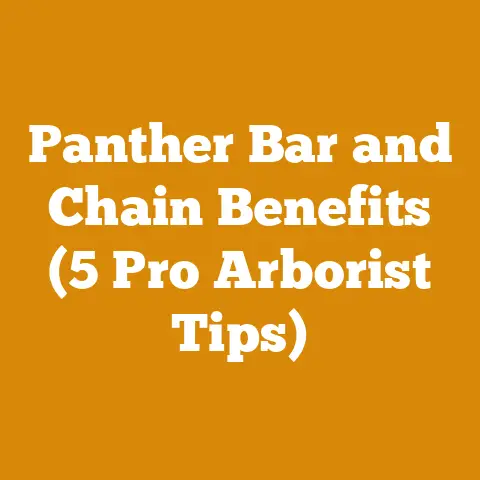 Panther Bar and Chain Benefits (5 Pro Arborist Tips)