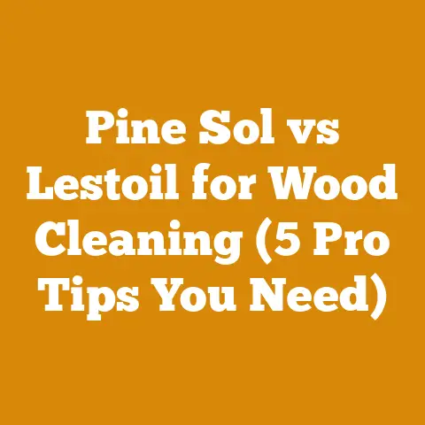 Pine Sol vs Lestoil for Wood Cleaning (5 Pro Tips You Need)