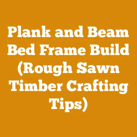 Plank and Beam Bed Frame Build (Rough Sawn Timber Crafting Tips)