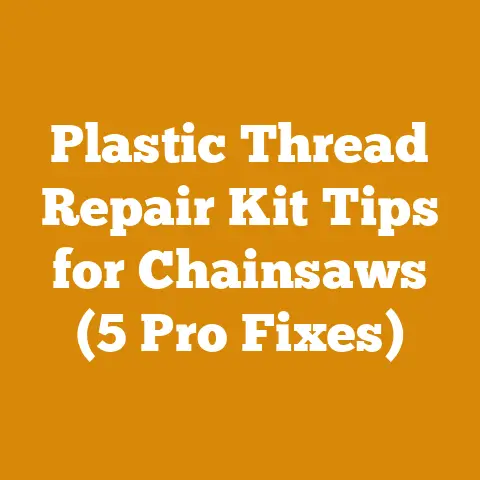 Plastic Thread Repair Kit Tips for Chainsaws (5 Pro Fixes)