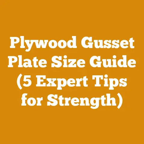 Plywood Gusset Plate Size Guide (5 Expert Tips for Strength)