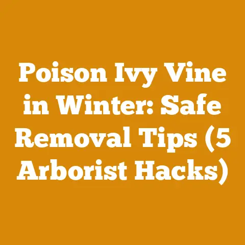 Poison Ivy Vine in Winter: Safe Removal Tips (5 Arborist Hacks)