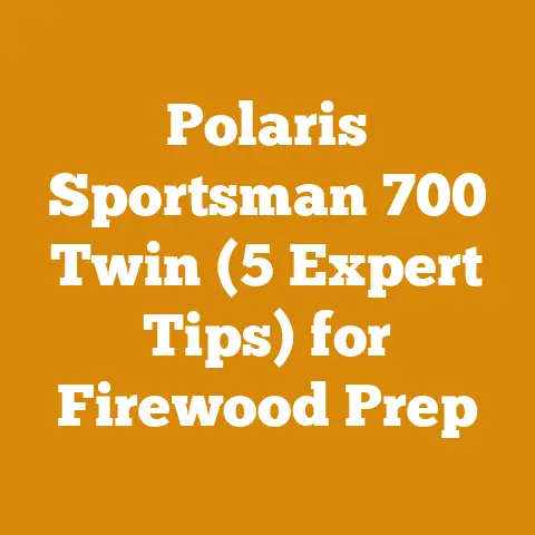 Polaris Sportsman 700 Twin (5 Expert Tips) for Firewood Prep