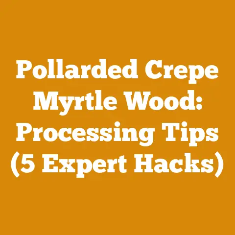 Pollarded Crepe Myrtle Wood: Processing Tips (5 Expert Hacks)