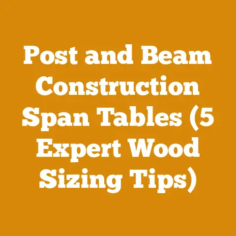 Post and Beam Construction Span Tables (5 Expert Wood Sizing Tips)