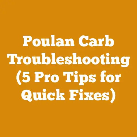 Poulan Carb Troubleshooting (5 Pro Tips for Quick Fixes)
