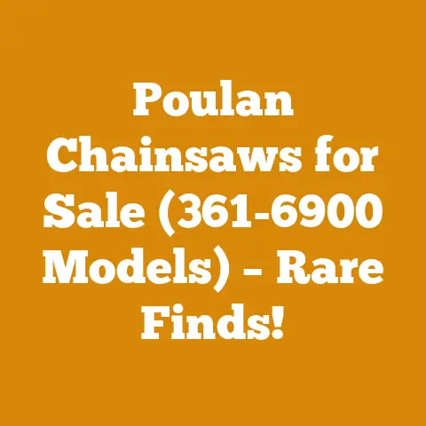 Poulan Chainsaws for Sale (361-6900 Models) – Rare Finds!