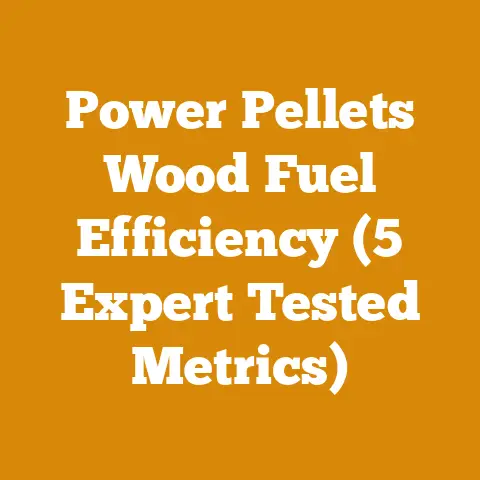 Power Pellets Wood Fuel Efficiency (5 Expert Tested Metrics)